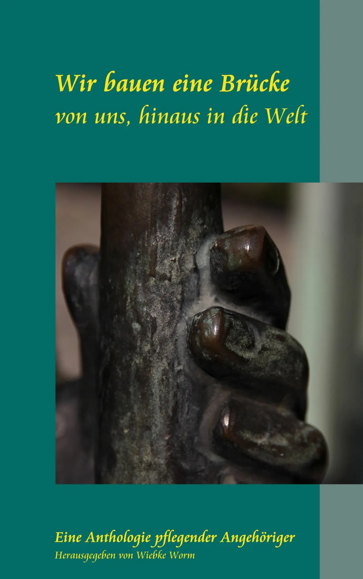 Cover: 9783739229331 | Wir bauen eine Brücke | von uns, hinaus in die Welt | Wiebke Worm