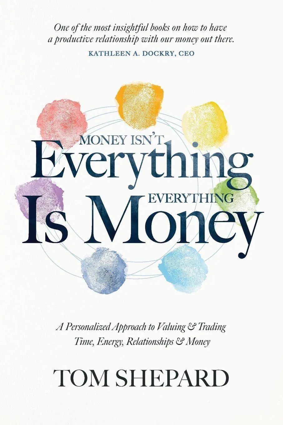 Cover: 9798987699331 | Money isn't Everything, Everything is Money | Tom Shepard (u. a.)