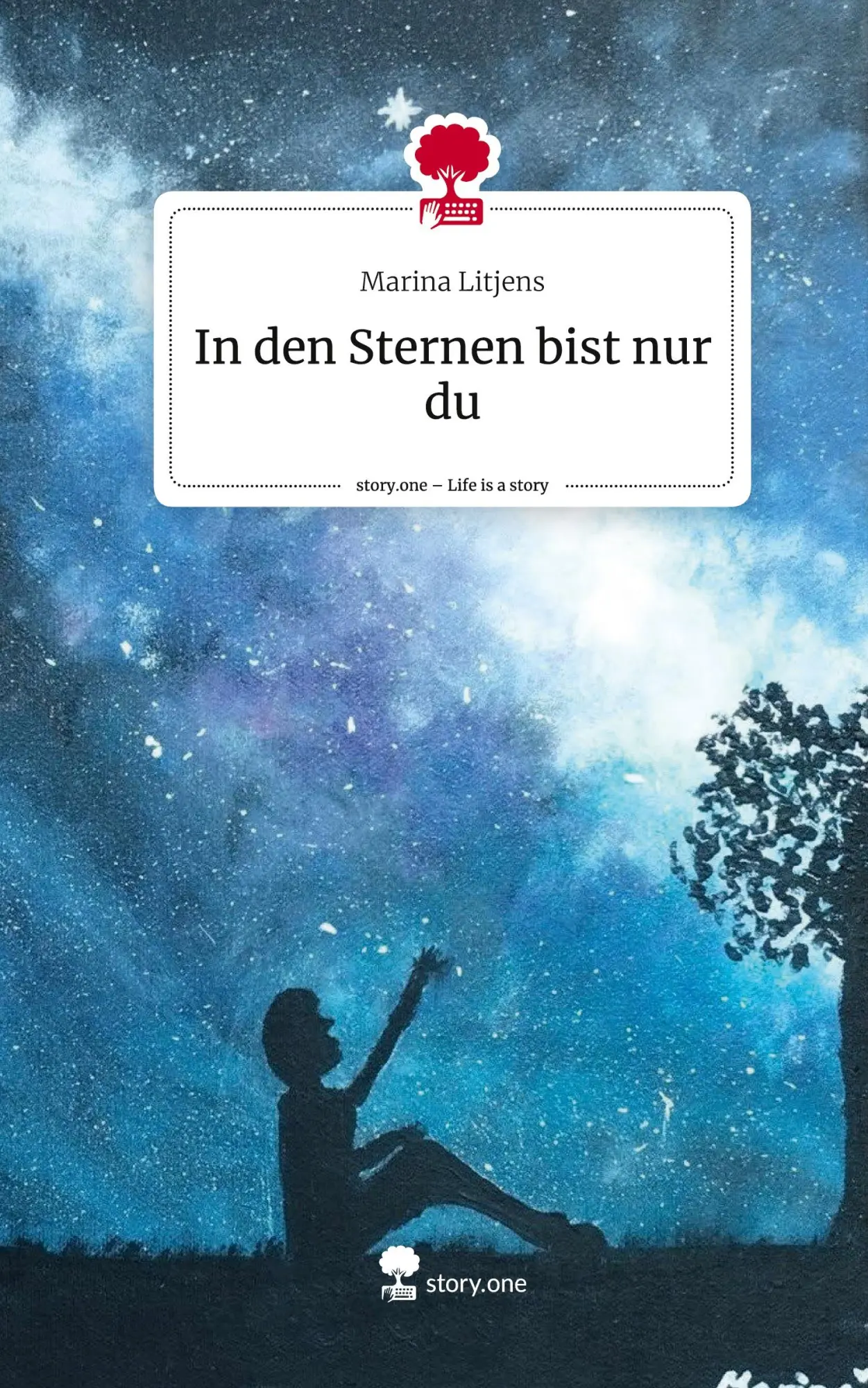 Cover: 9783710889431 | In den Sternen bist nur du. Life is a Story - story.one | Litjens