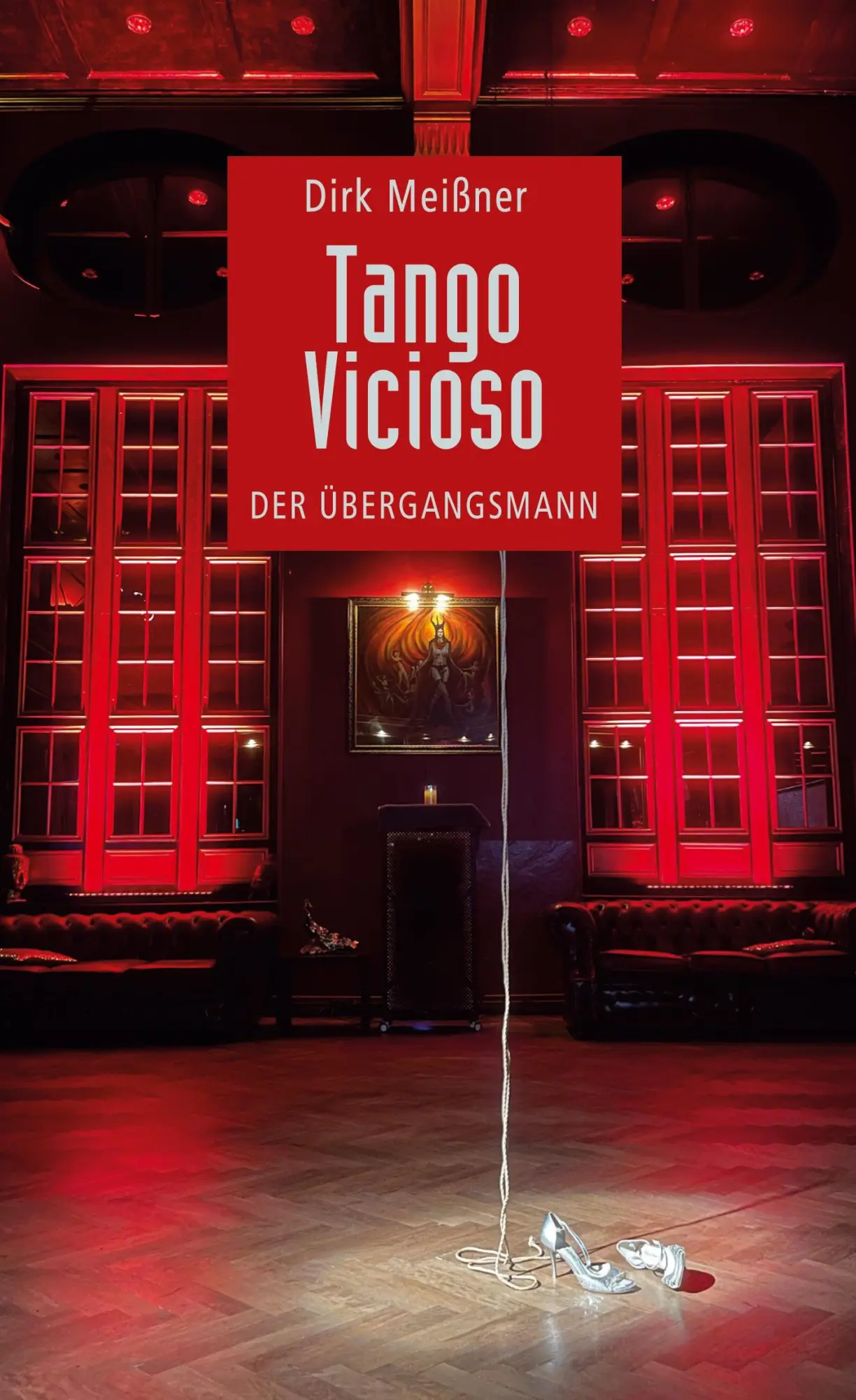Cover: 9783758339431 | Tango Vicioso | Der Übergangsmann | Dirk Meißner | Buch | 400 S.