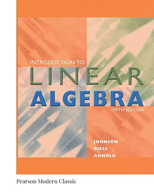 Cover: 9780134689531 | Introduction to Linear Algebra (Classic Version) | Lee Johnson (u. a.)