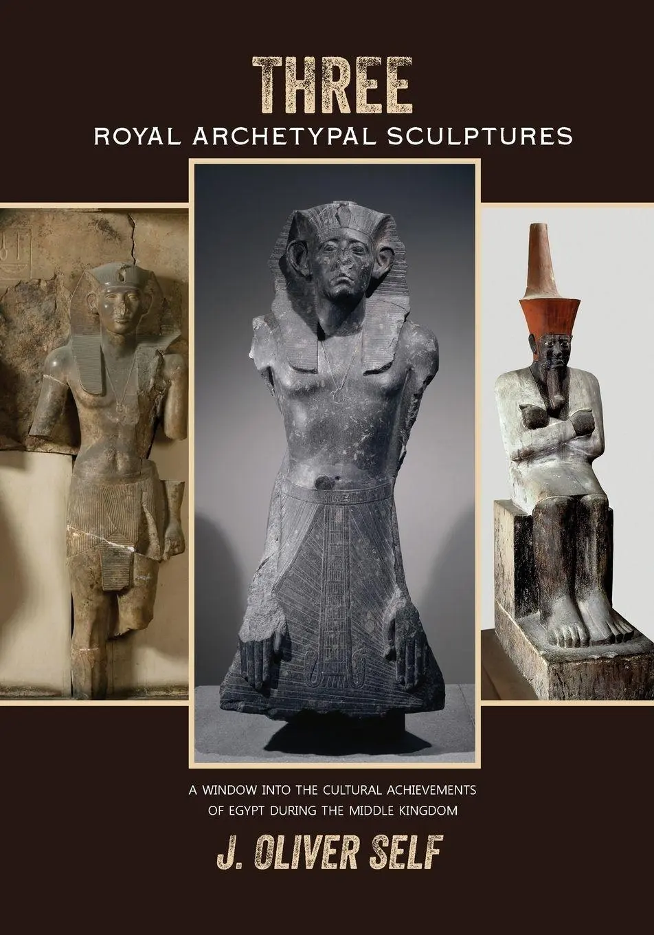 Cover: 9781478739531 | Three Royal Archetypal Sculptures | J Oliver Self | Taschenbuch | 2014
