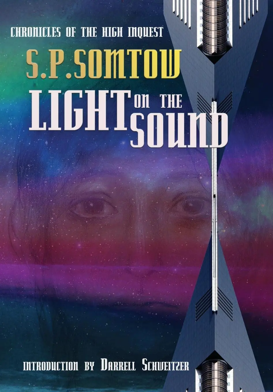 Cover: 9781940999531 | Light on the Sound: Chronicles of the High Inquest | S. P. Somtow