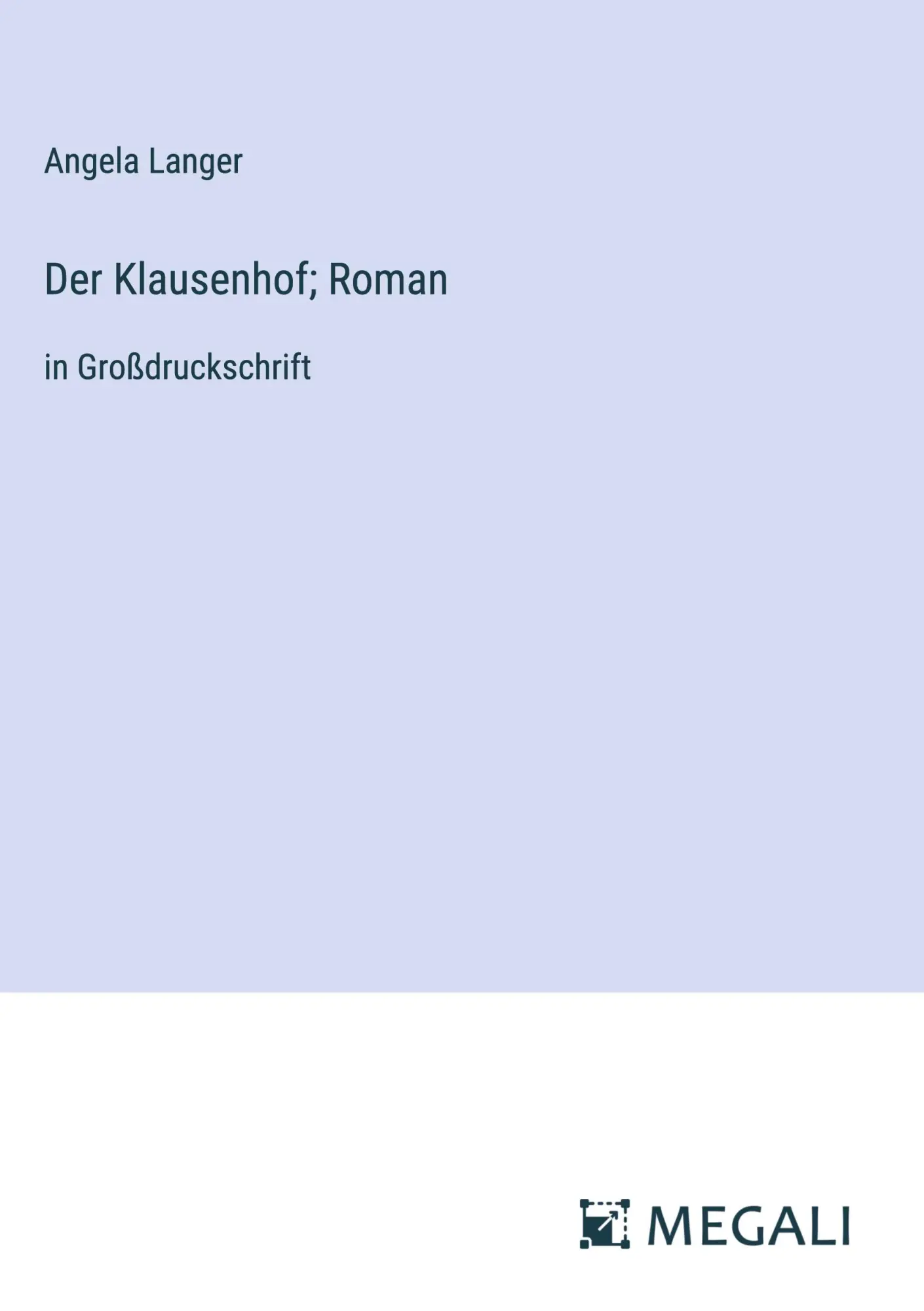 Cover: 9783387079531 | Der Klausenhof; Roman | in Großdruckschrift | Angela Langer | Buch