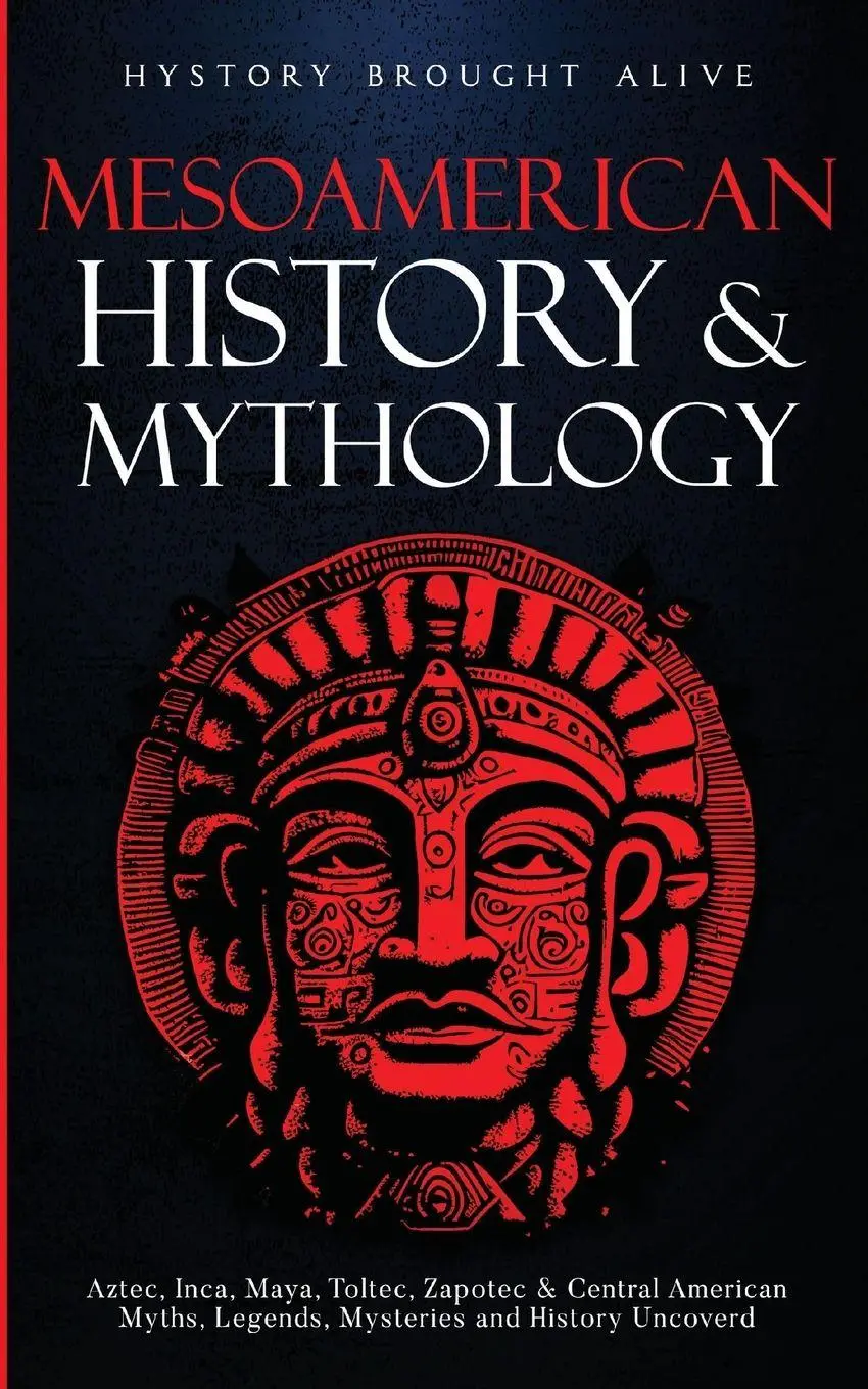 Cover: 9781088049631 | Mesoamerican History &amp; Mythology | History Brought Alive | Taschenbuch