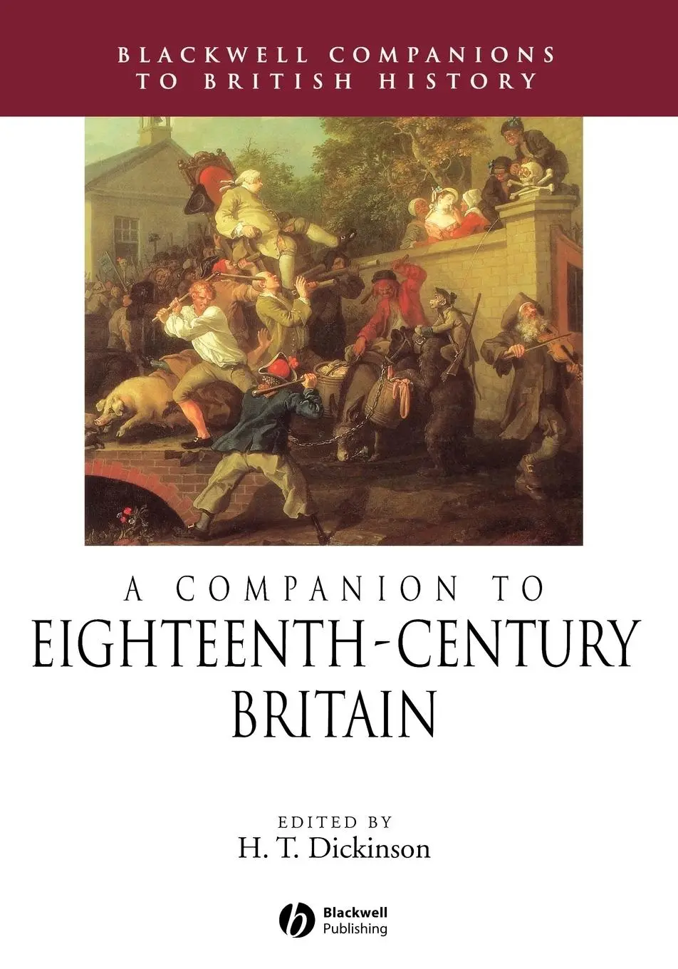 Cover: 9781405149631 | A Companion to Eighteenth-Century Britain | H T Dickinson | Buch