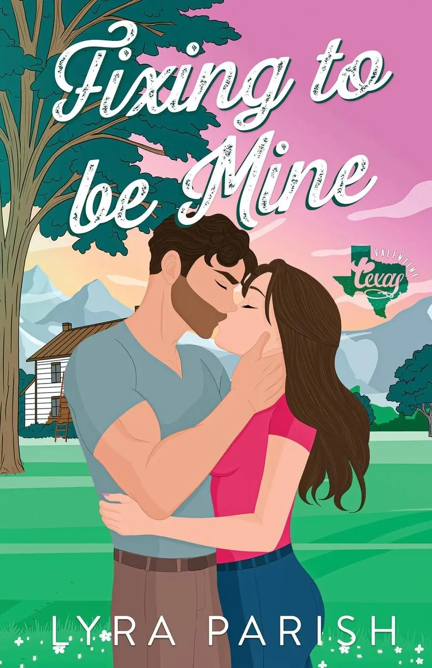 Cover: 9781961229631 | Fixing to be Mine | a small town, runaway bride romance | Lyra Parish