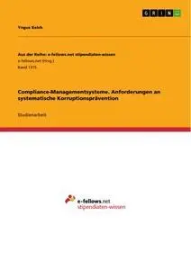 Cover: 9783656969631 | Compliance-Managementsysteme. Anforderungen an systematische...