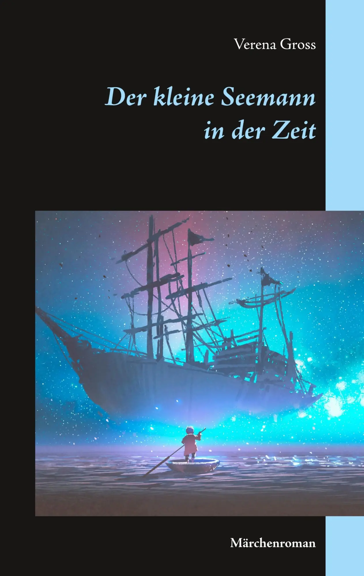 Cover: 9783750469631 | Der kleine Seemann in der Zeit | Märchenroman | Verena Gross | Buch
