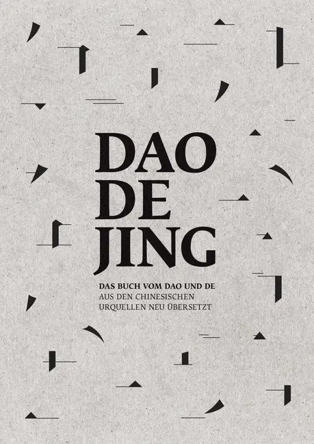 Cover: 9783952429631 | Daodejing - Das Buch vom Dao und De | Schmuziger-Chen (u. a.) | Buch