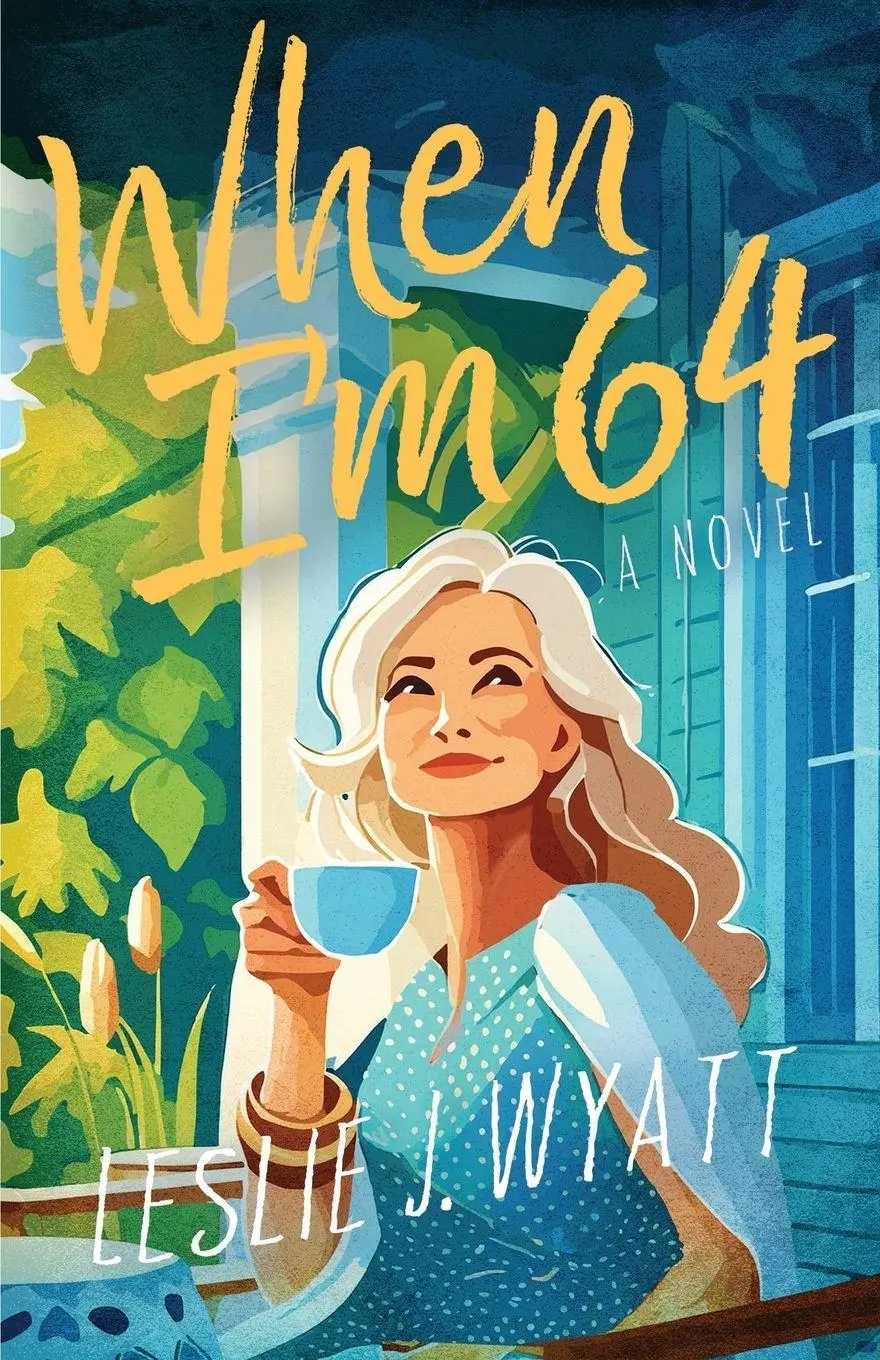Cover: 9798897409631 | When I'm 64 | The Lovesong Encore Series | Leslie J. Wyatt | Buch
