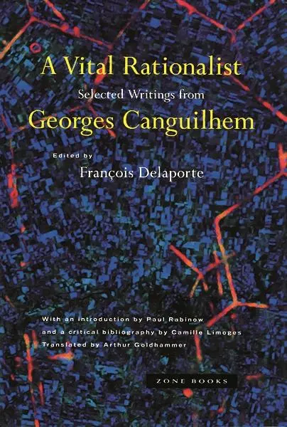 Cover: 9780942299731 | A Vital Rationalist | Selected Writings from Georges Canguilhem | Buch
