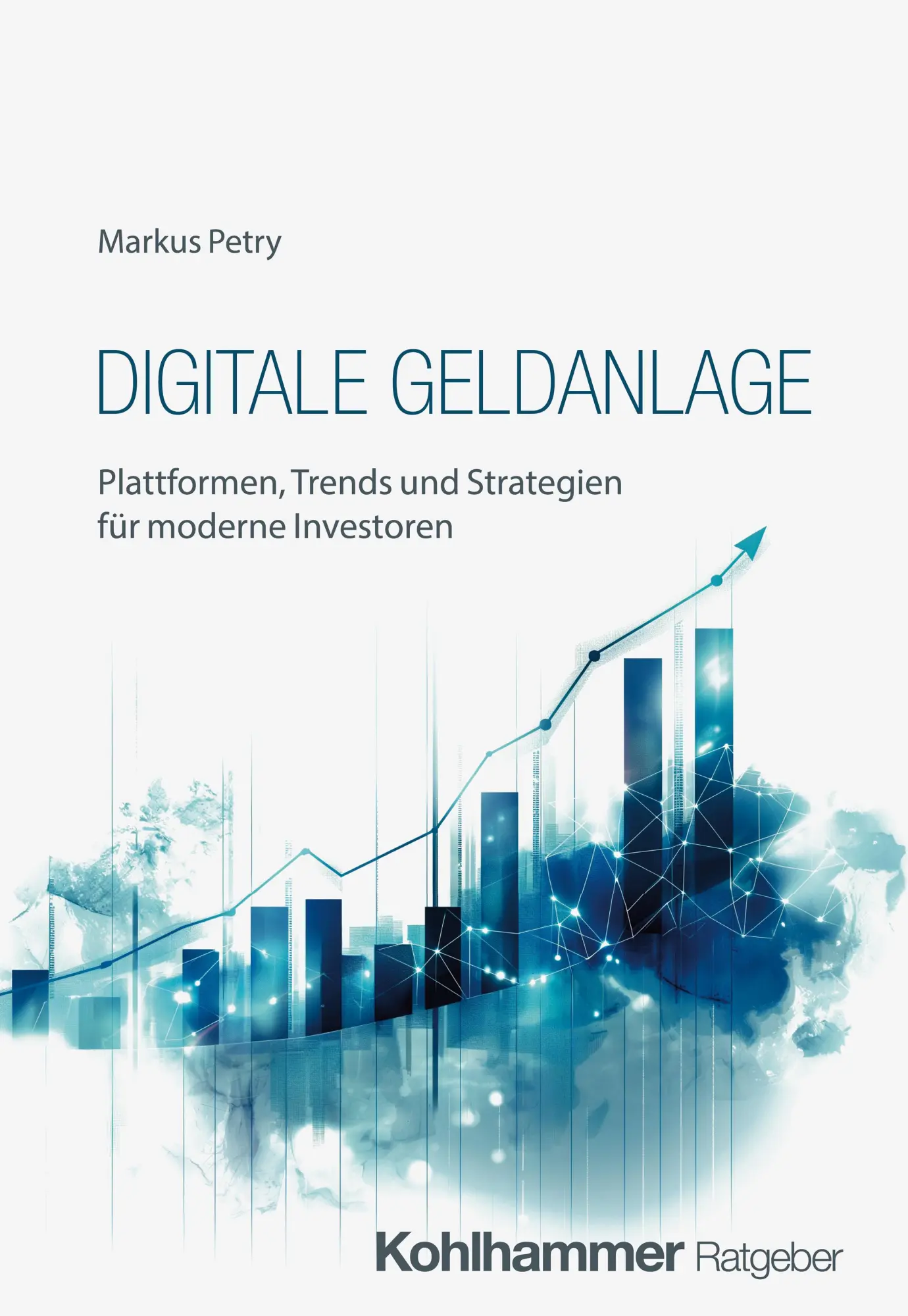 Cover: 9783170459731 | Digitale Geldanlage | Markus Petry | Taschenbuch | 178 S. | Deutsch