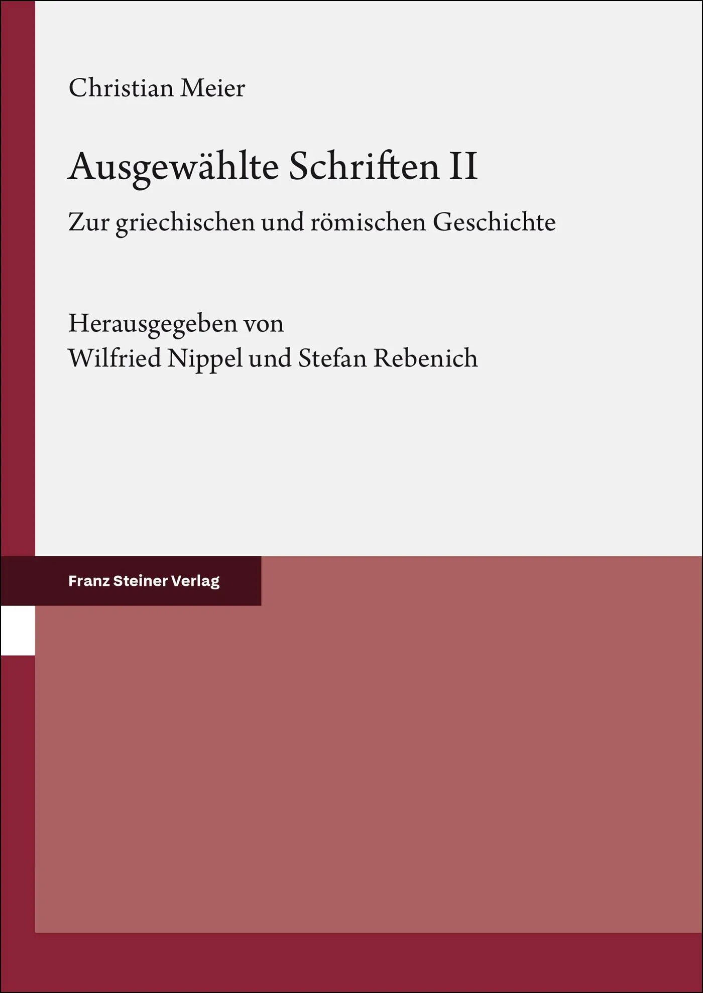 Cover: 9783515139731 | Ausgewählte Schriften. Band 2 | Christian Meier | Buch | 404 S. | 2025