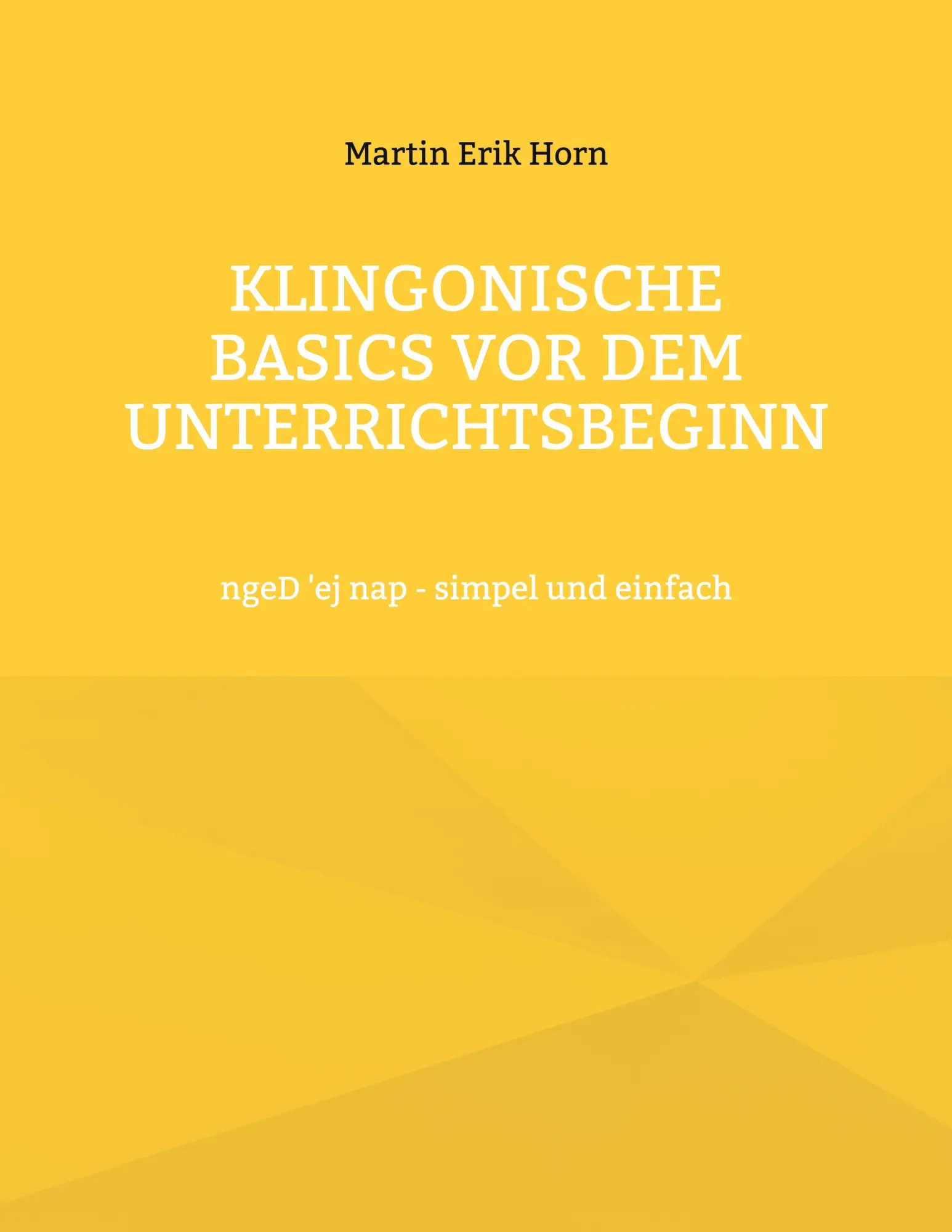 Cover: 9783758309731 | Klingonische Basics vor dem Unterrichtsbeginn | Martin Erik Horn