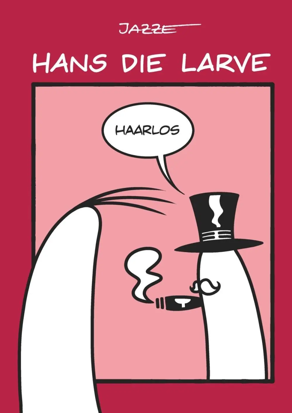 Cover: 9783946649731 | Hans die Larve - Haarlos | Robert Niederle | Taschenbuch | 64 S.