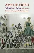Cover: 9783446209831 | Schuhhaus Pallas | Wie meine Familie sich gegen die Nazis wehrte