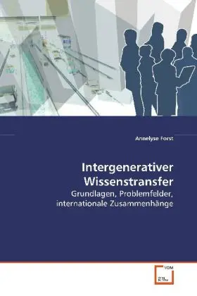Cover: 9783639119831 | Intergenerativer Wissenstransfer | Annelyse Forst | Taschenbuch