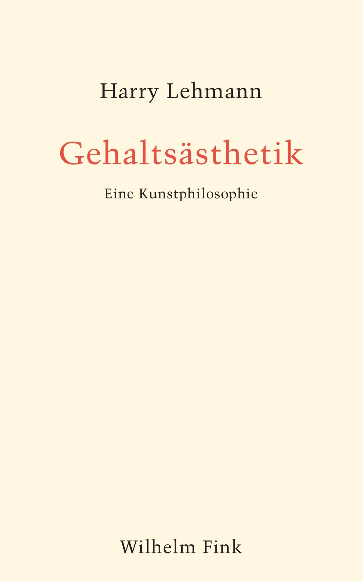 Cover: 9783770559831 | Gehaltsästhetik | Eine Kunstphilosophie | Harry Lehmann | Taschenbuch