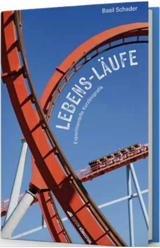Cover: 9783907339831 | Lebens-Läufe | Experimentelle Kurzbiografik | Basil Schader | Buch