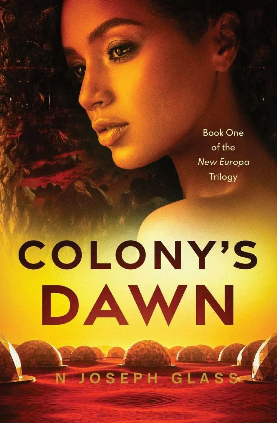 Cover: 9798986659831 | Colony's Dawn | Book One of the New Europa Trilogy | N Joseph Glass