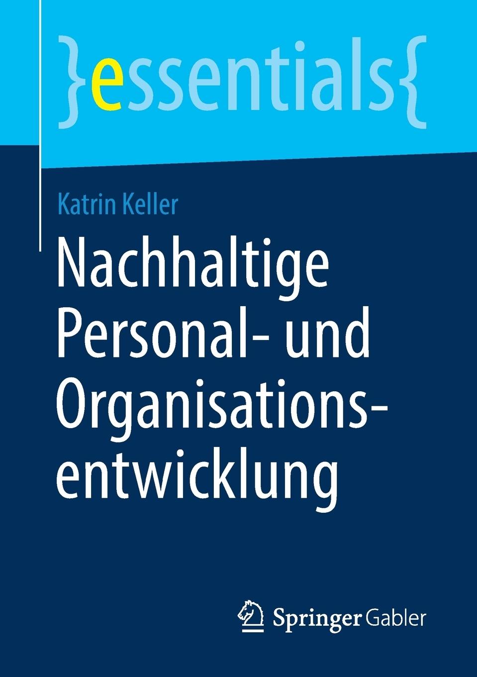 Cover: 9783658229931 | Nachhaltige Personal- und Organisationsentwicklung | Katrin Keller
