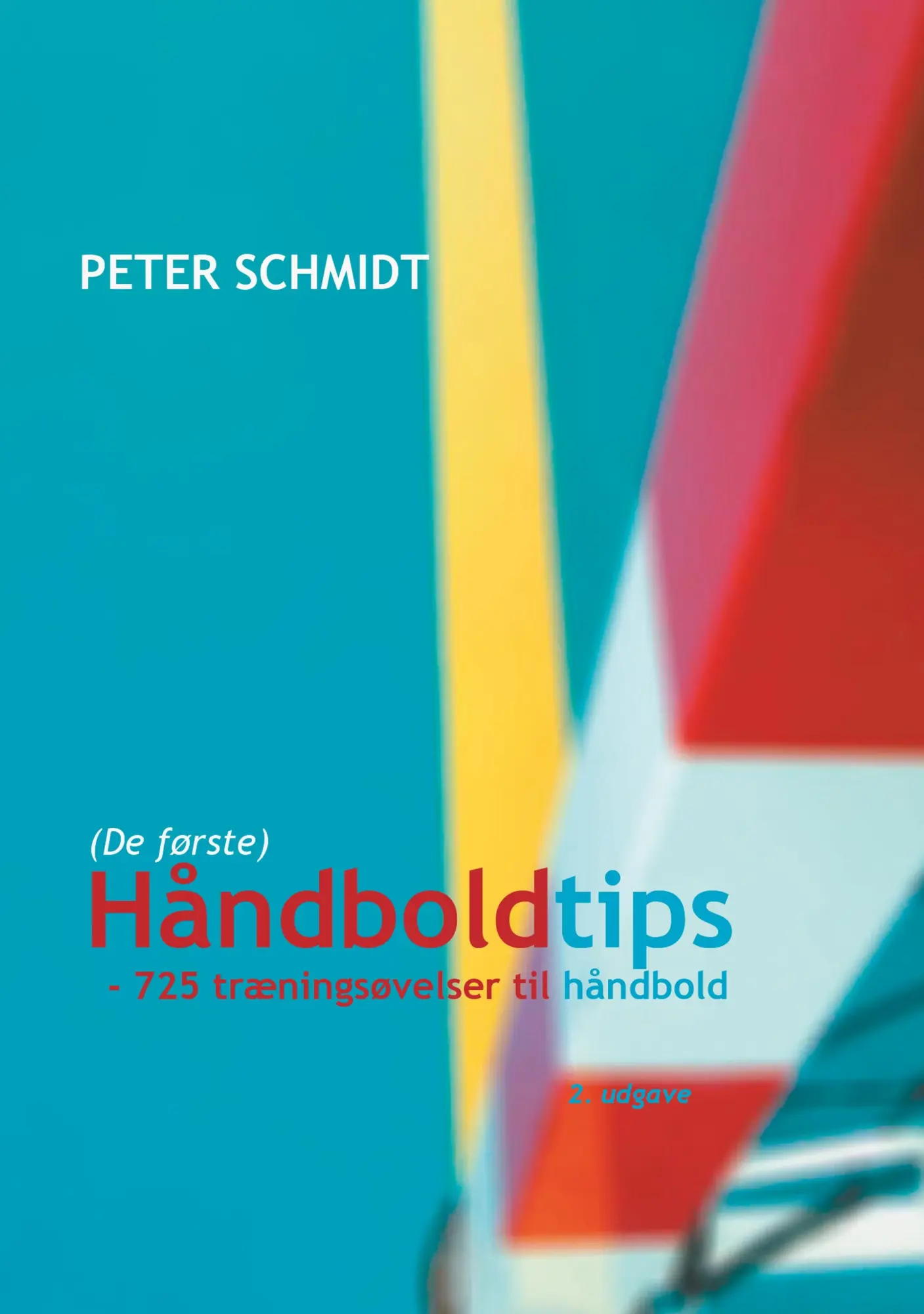 Cover: 9788743009931 | Håndboldtips | - 725 træningsøvelser til håndbold | Peter Schmidt