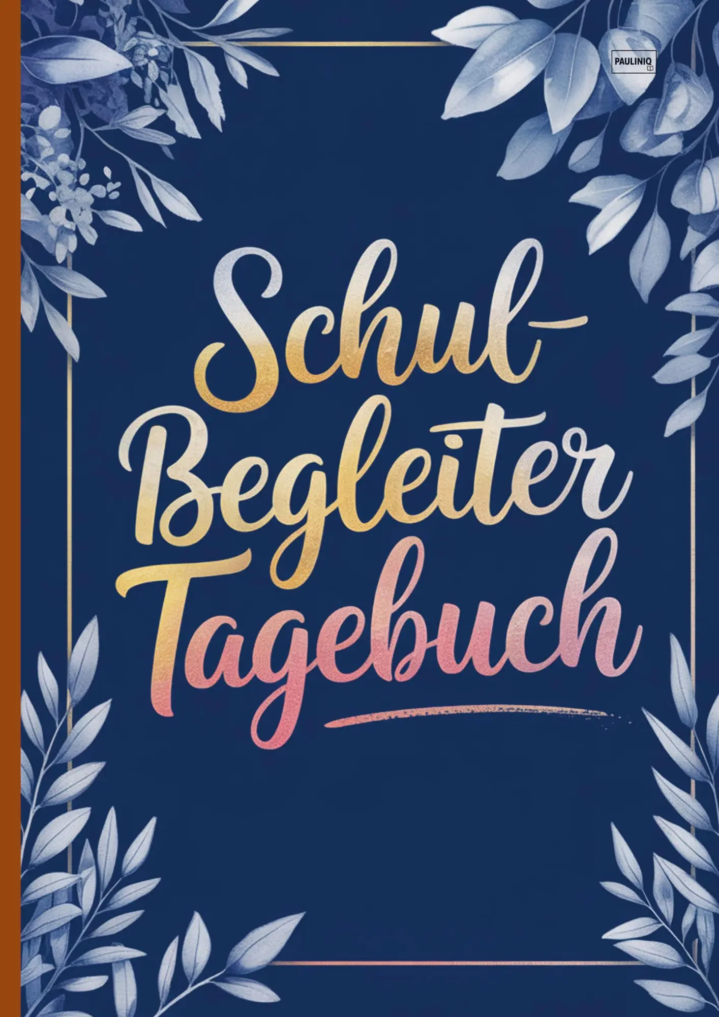 Cover: 9783693440032 | Schulbegleiter Tagebuch | Pauliniq Books | Taschenbuch | Deutsch