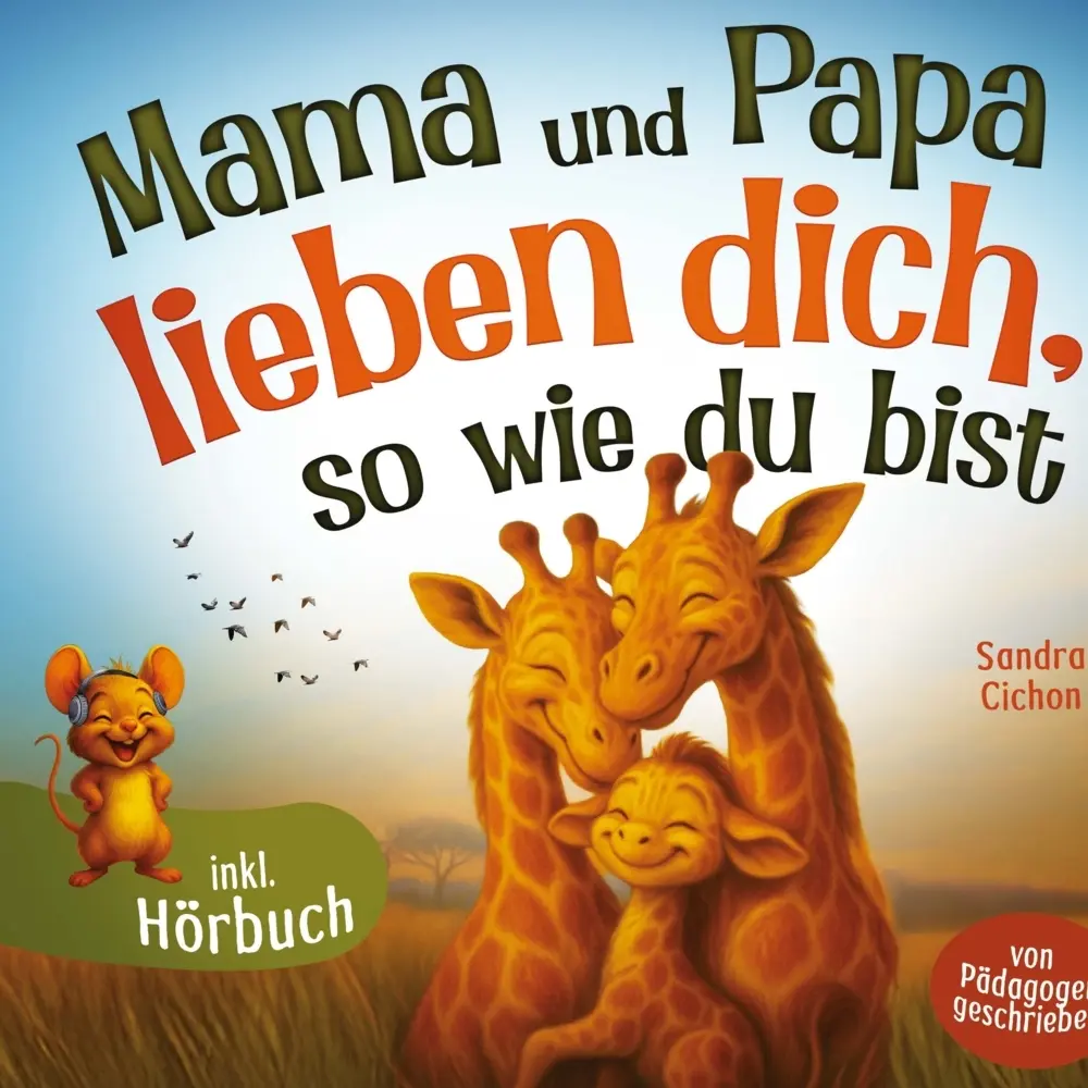 Cover: 9783903620032 | Mama und Papa lieben dich, so wie du bist | Sandra Cichon | Buch