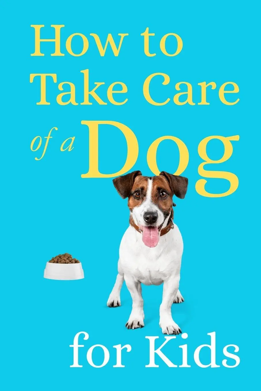 Cover: 9783967840032 | How to Take Care of a Dog for Kids | Teguh Wahyudi | Taschenbuch