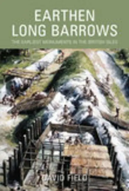 Cover: 9780752440132 | Earthen Long Barrows | The Earliest Monuments in the British Isles