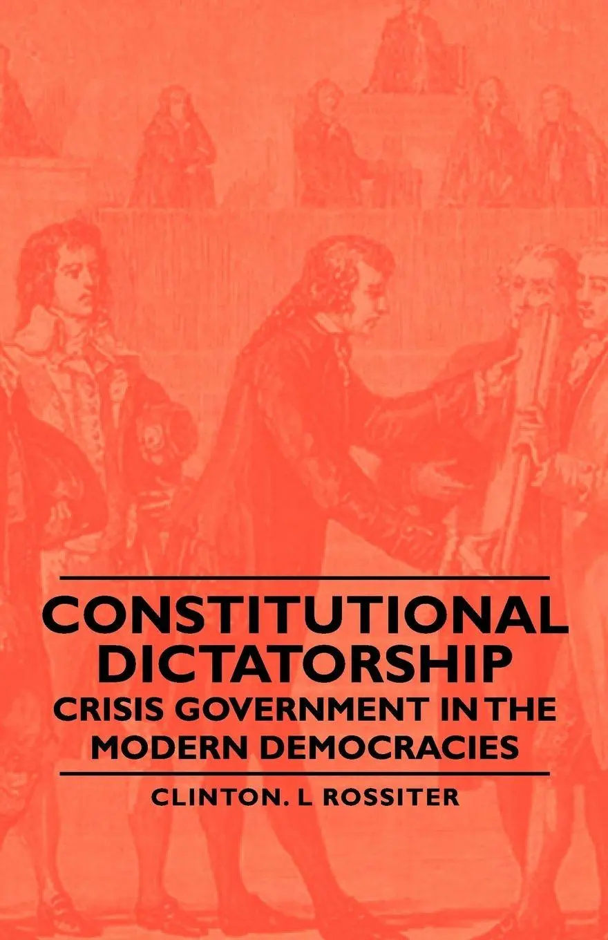 Cover: 9781406760132 | Constitutional Dictatorship - Crisis Government in the Modern...