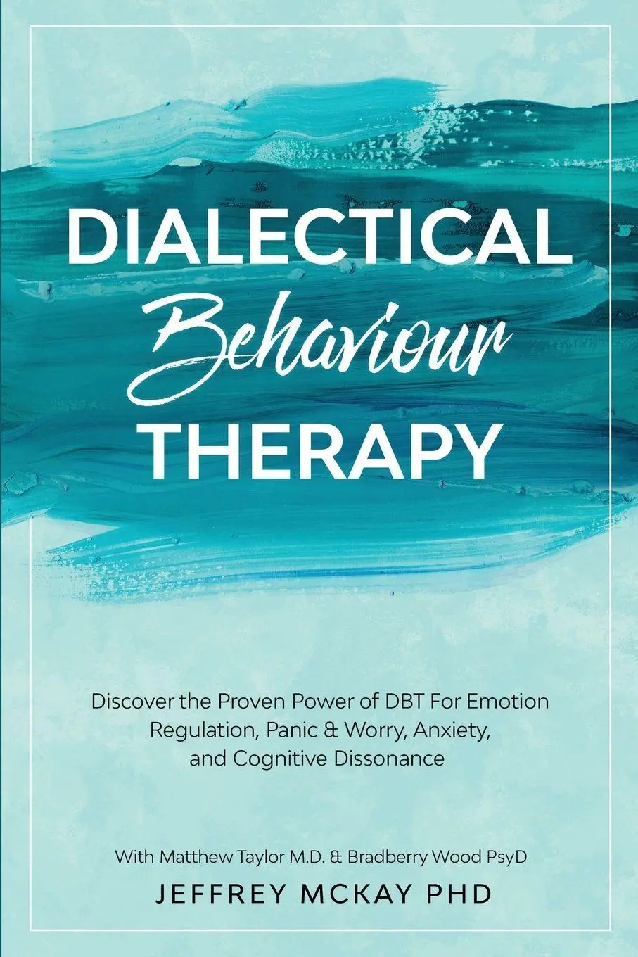 Cover: 9781913710132 | Dialectical Behaviour Therapy | Jeffrey Mckay | Taschenbuch | Englisch