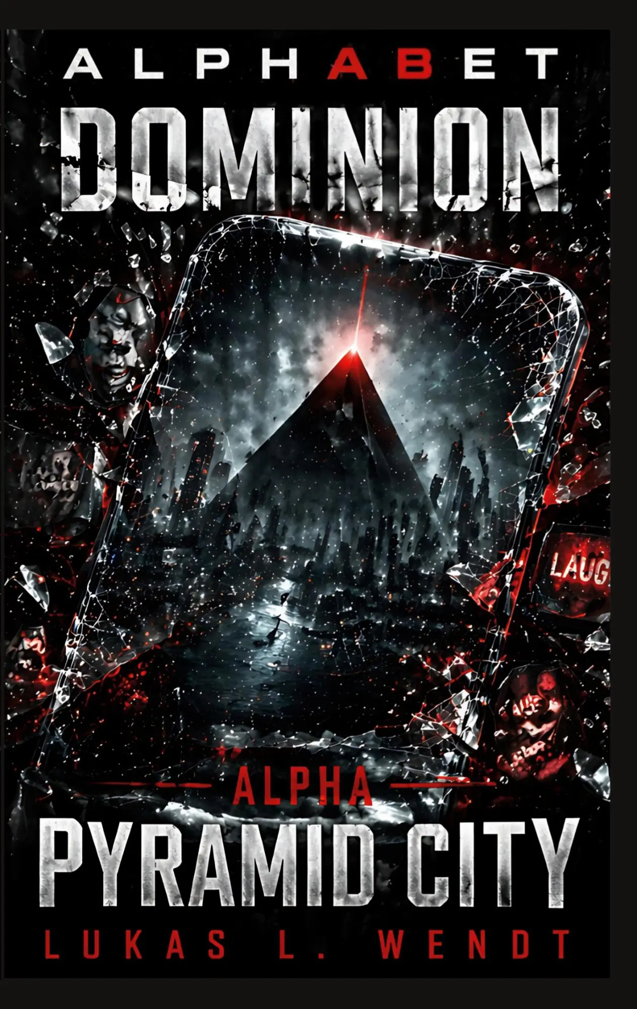Cover: 9783695720132 | Alpha: Pyramid City | Alphabet Dominion | Lukas Leopold Wendt | Buch