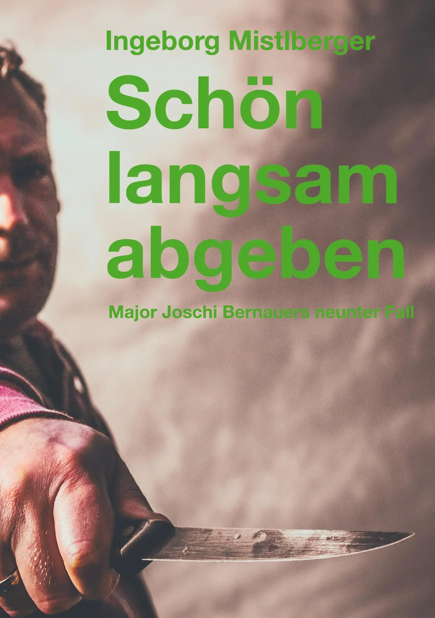 Cover: 9783734700132 | Schön langsam abgeben | Major Joschi Bernauers neunter Fall | Buch
