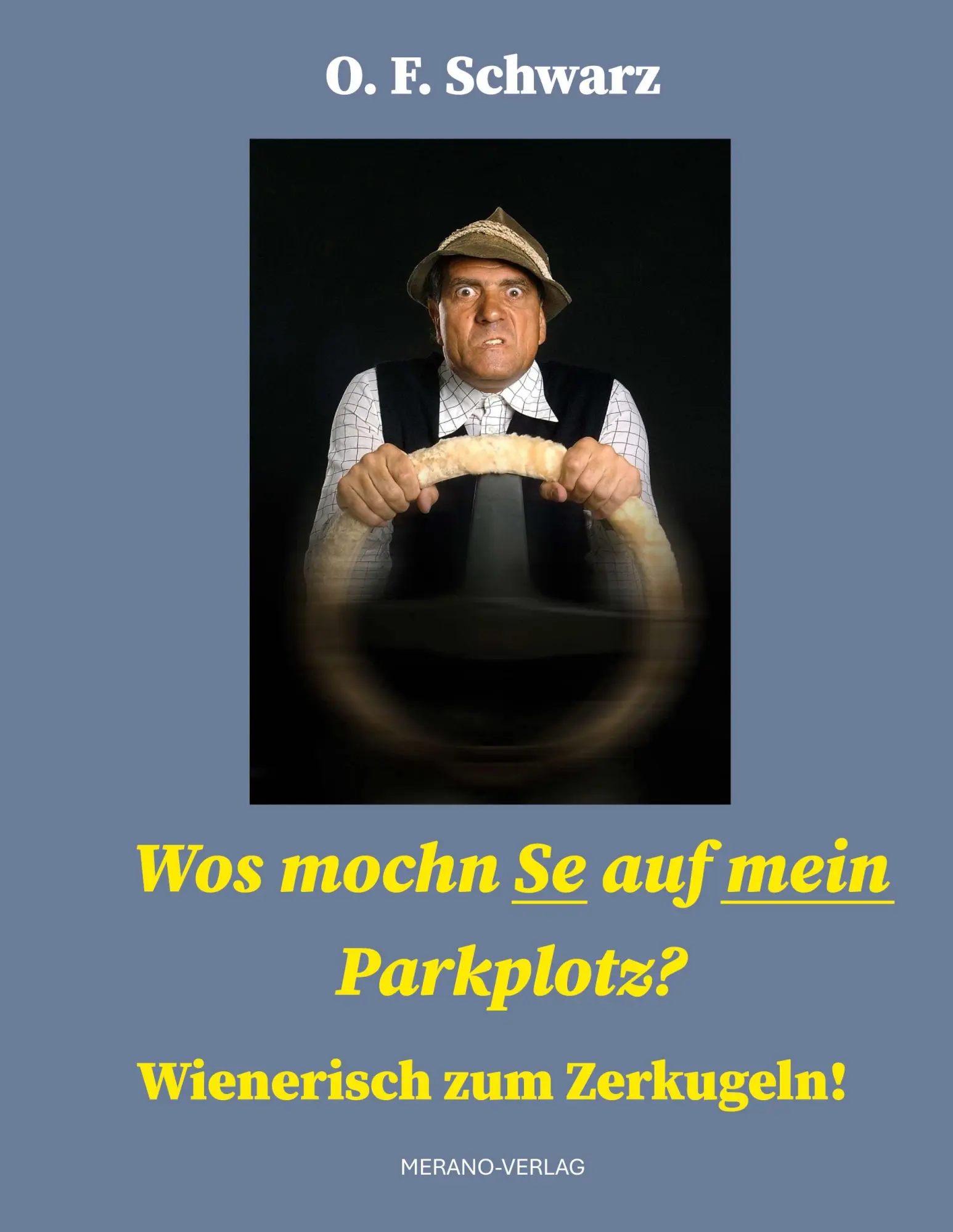 Cover: 9783987490132 | Wos mochn Se auf mein Parkplotz? | Wienerisch zum Zerkugeln! | Schwarz