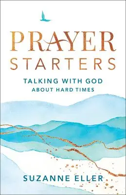 Cover: 9780764240232 | Prayer Starters | Talking with God about Hard Times | Suzanne Eller