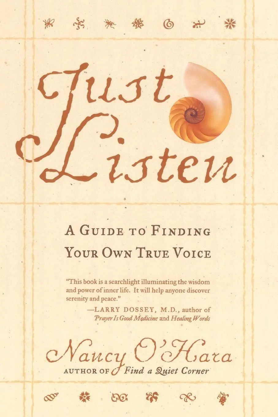 Cover: 9780767900232 | Just Listen | A Guide to Finding Your Own True Voice | Nancy O'Hara