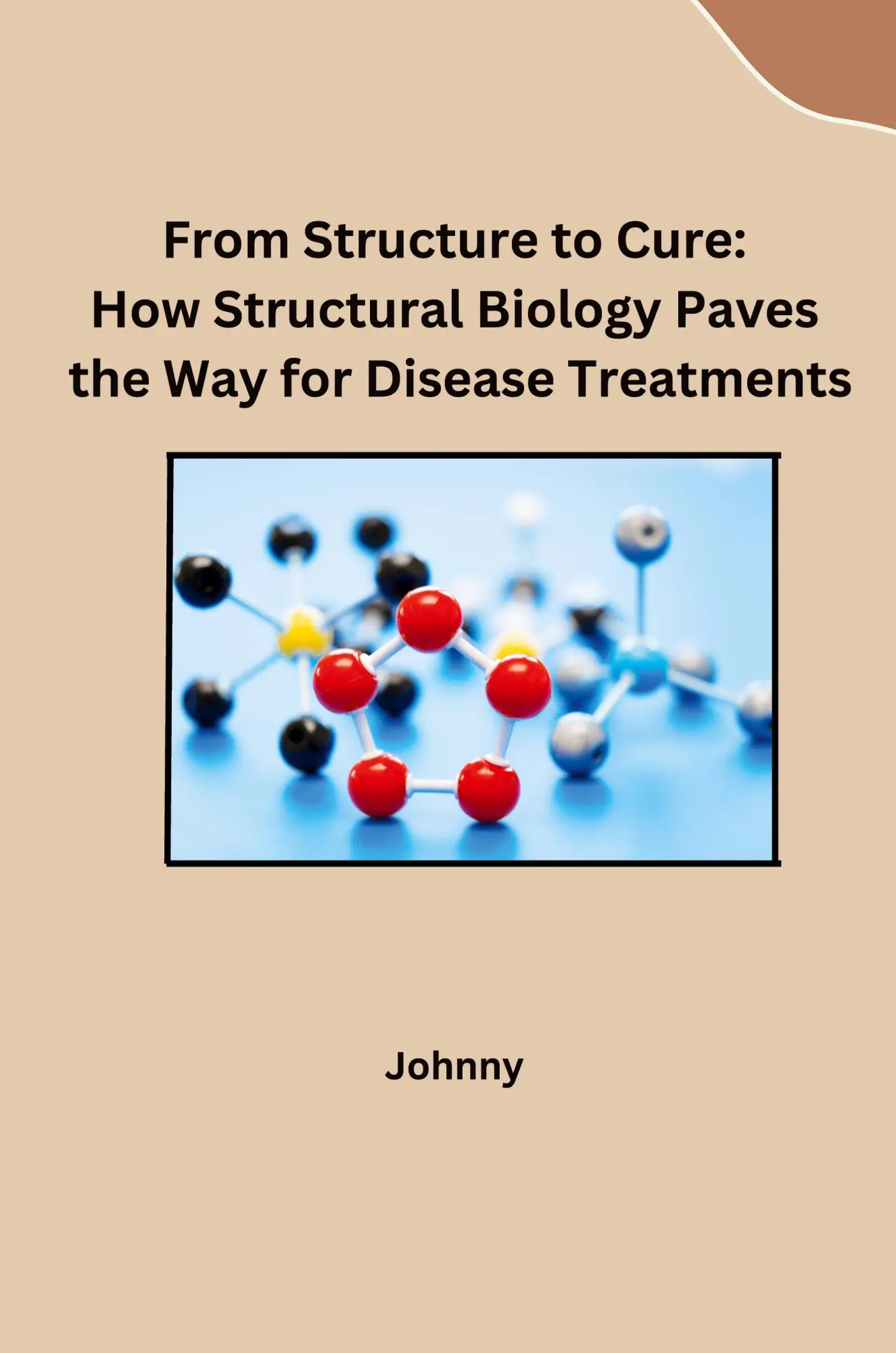 From Structure to Cure How Structural Biology Paves the Way for Disease Treatments - Jonny Kartoniert (TB)