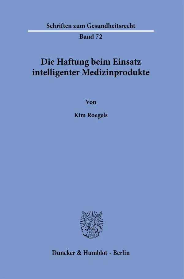 Cover: 9783428190232 | Die Haftung beim Einsatz intelligenter Medizinprodukte. | Kim Roegels