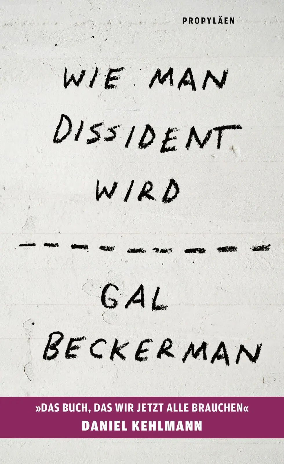 Wie man Dissident wird