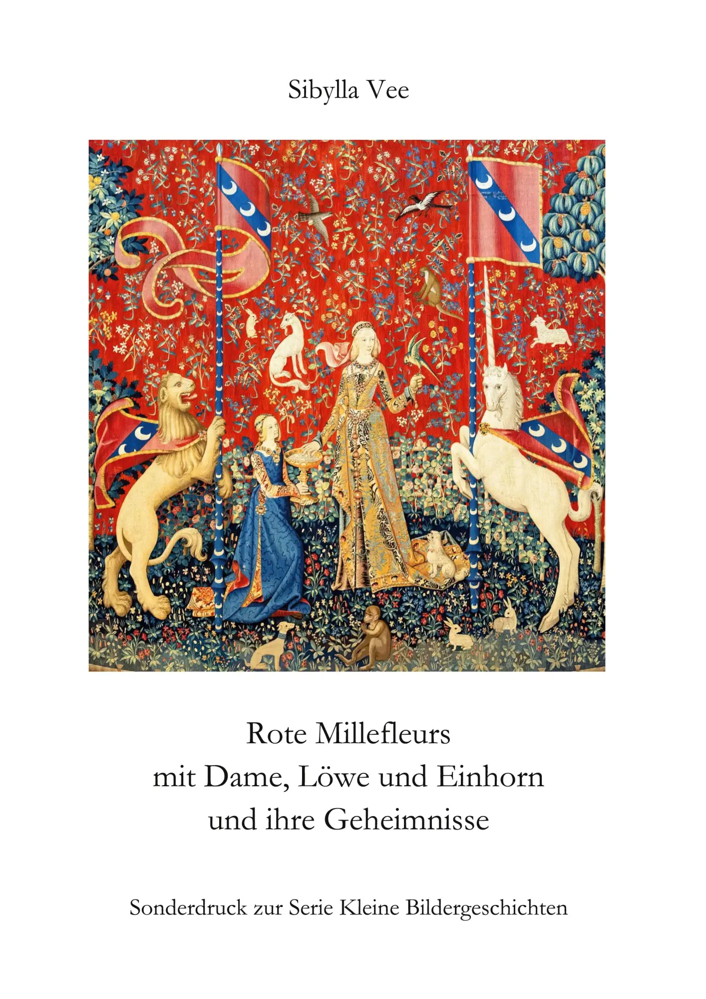 Cover: 9783695190232 | Rote Millefleurs mit Dame, Löwe und Einhorn und ihre Geheimnisse | Vee