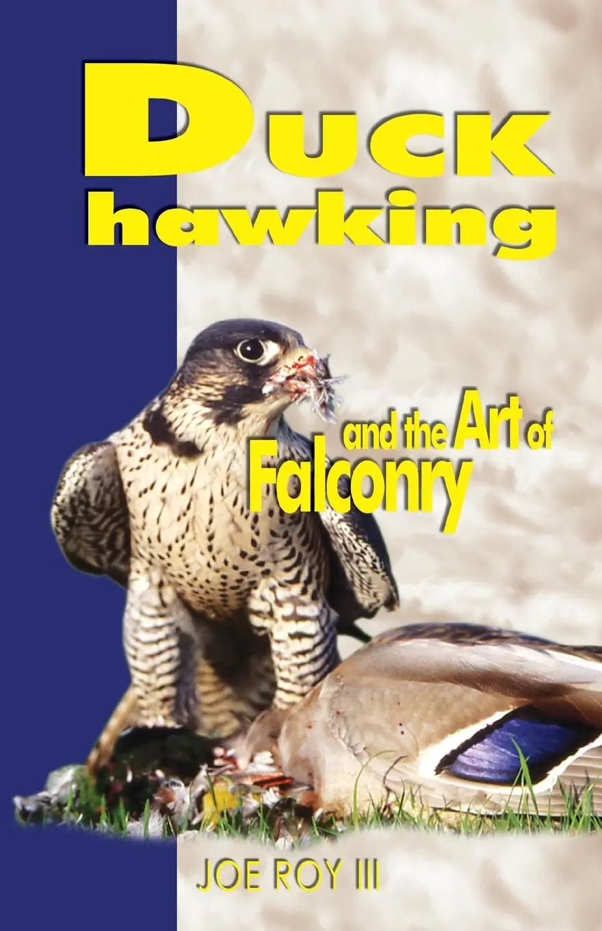 Cover: 9780888390332 | Duck Hawking | And the Art of Falconry | Joe Roy III | Taschenbuch