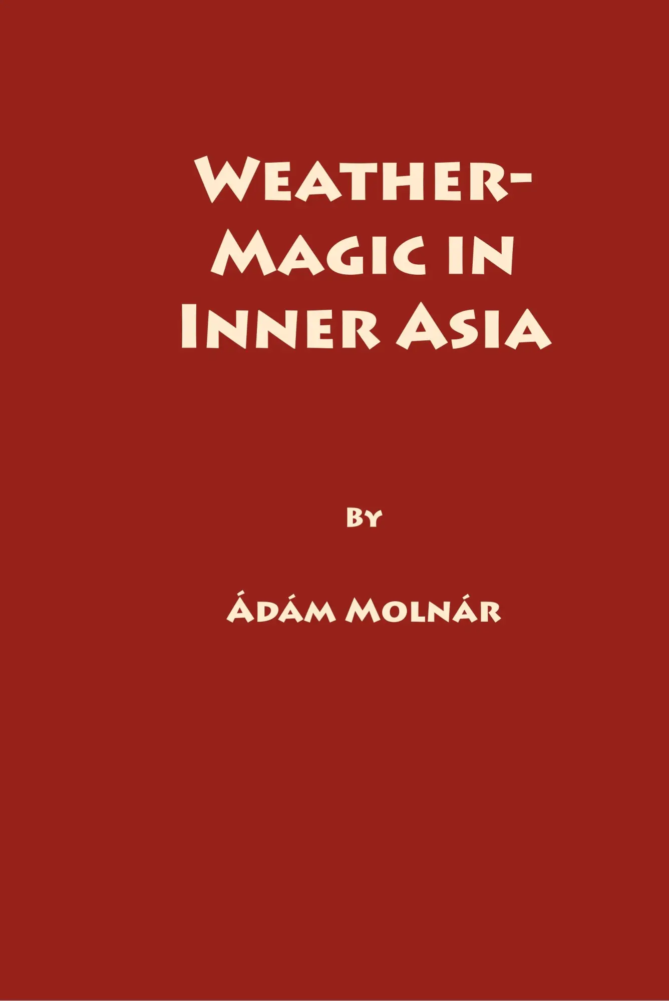 Cover: 9780933070332 | Weather–Magic in Inner Asia | A Molnr | Buch | Englisch | 1994