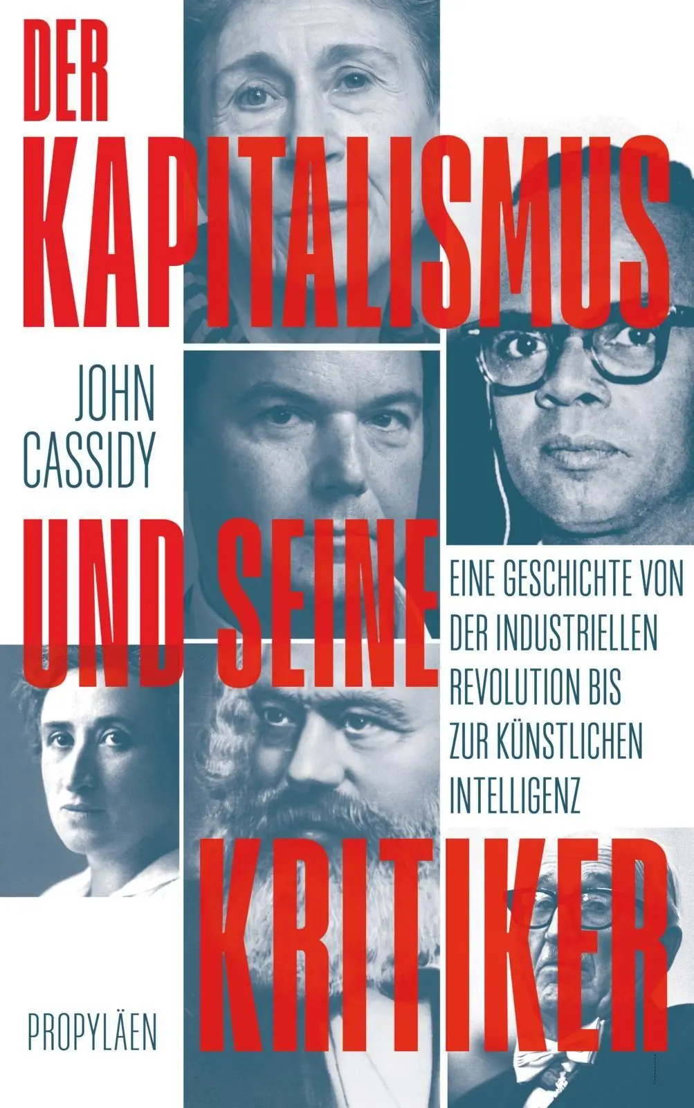 Cover: 9783549100332 | Der Kapitalismus und seine Kritiker | John Cassidy | Buch | 816 S.