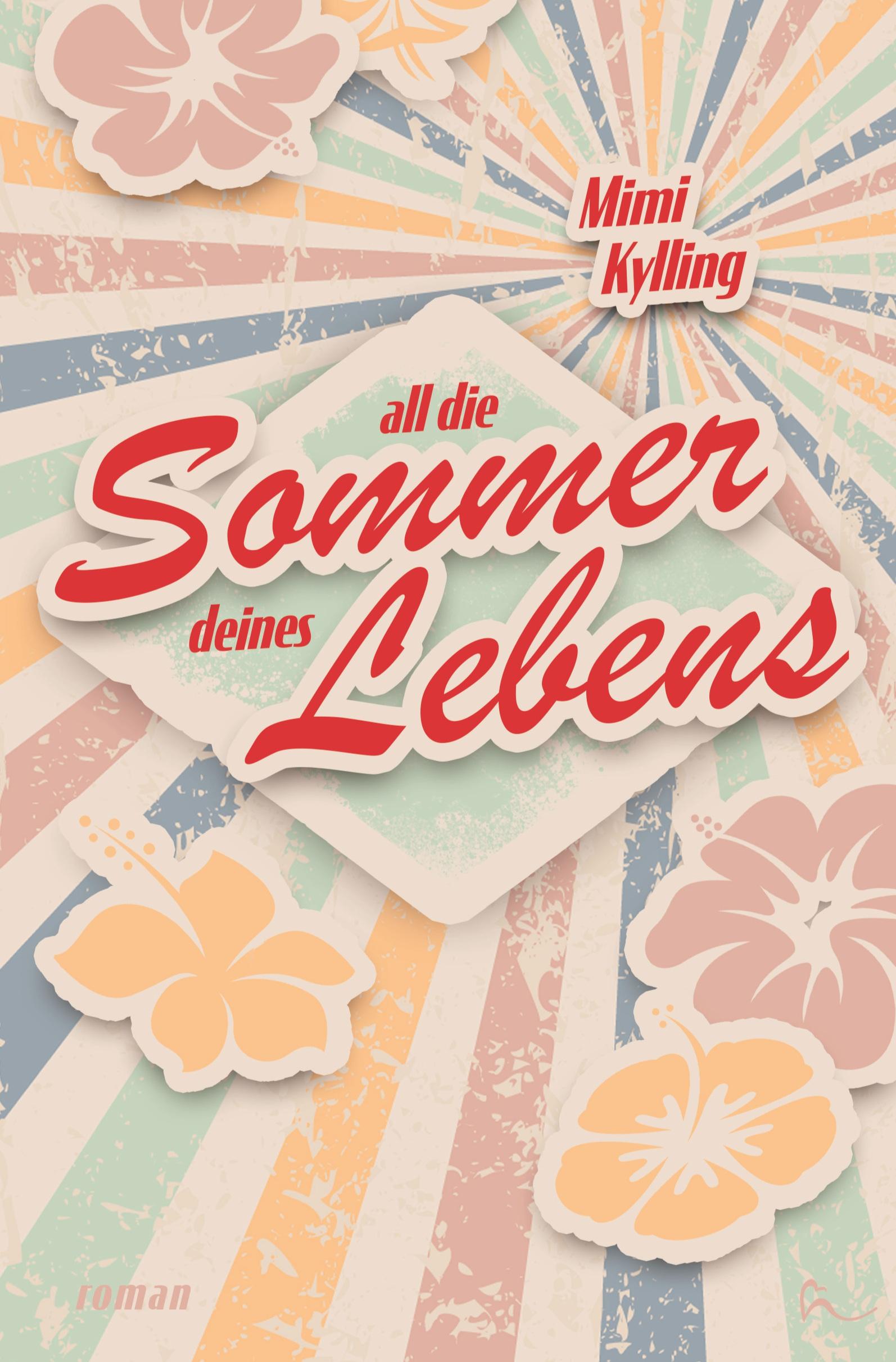 Cover: 9783757930332 | All Die Sommer Deines Lebens | Mimi Kylling | Taschenbuch | 380 S.