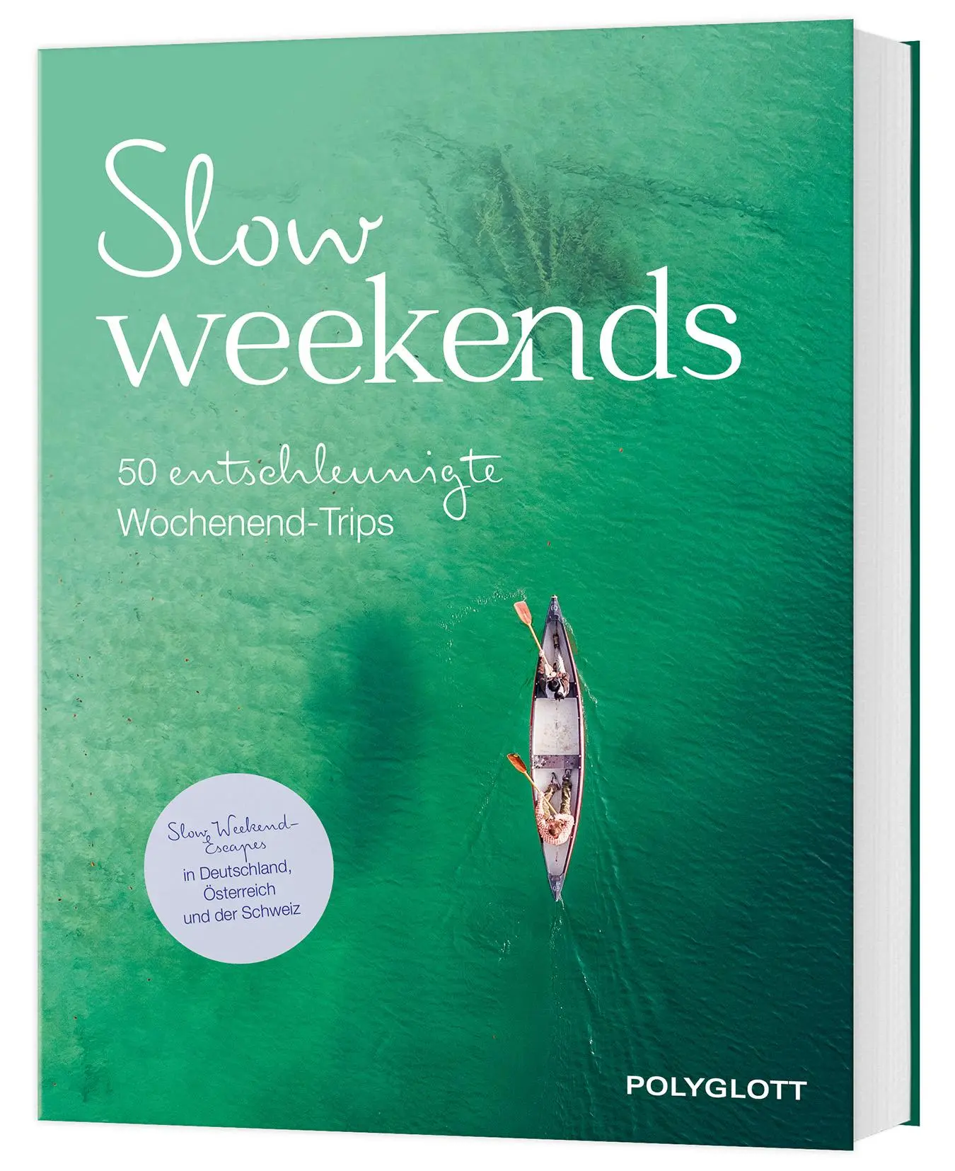 Cover: 9783846410332 | Slow Weekends - die schönsten Slow Travel Erlebnisse in und um...