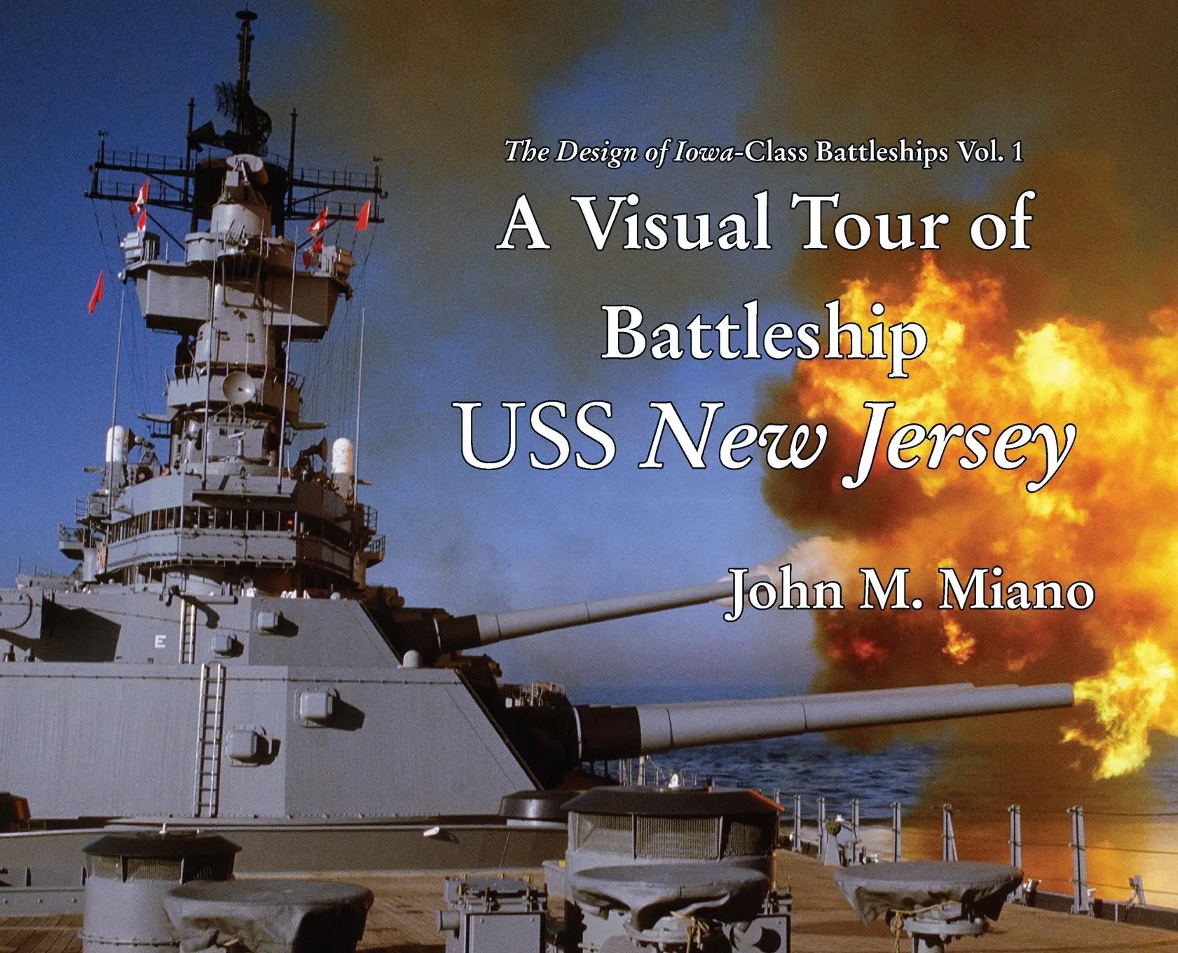 Cover: 9780989980432 | A Visual Tour of Battleship USS New Jersey | John M Miano | Buch