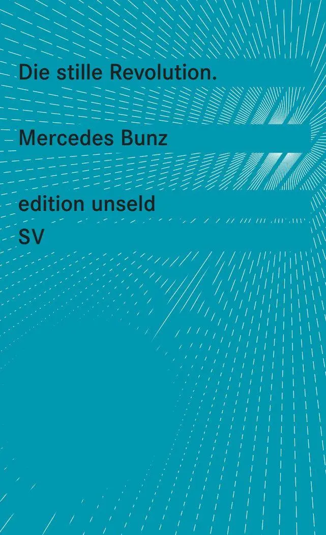 Cover: 9783518260432 | Die stille Revolution | Mercedes Bunz | Taschenbuch | edition unseld