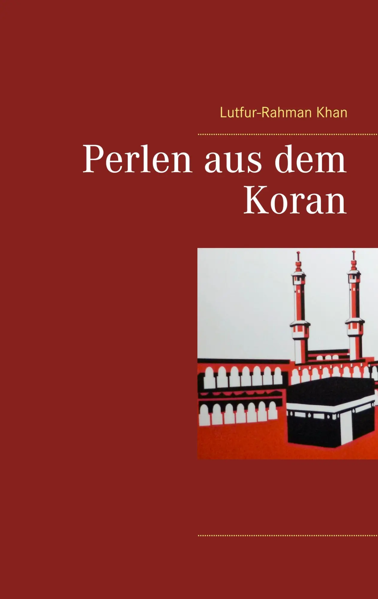 Cover: 9783746030432 | Perlen aus dem Koran | Lutfur-Rahman Khan | Taschenbuch | 192 S.